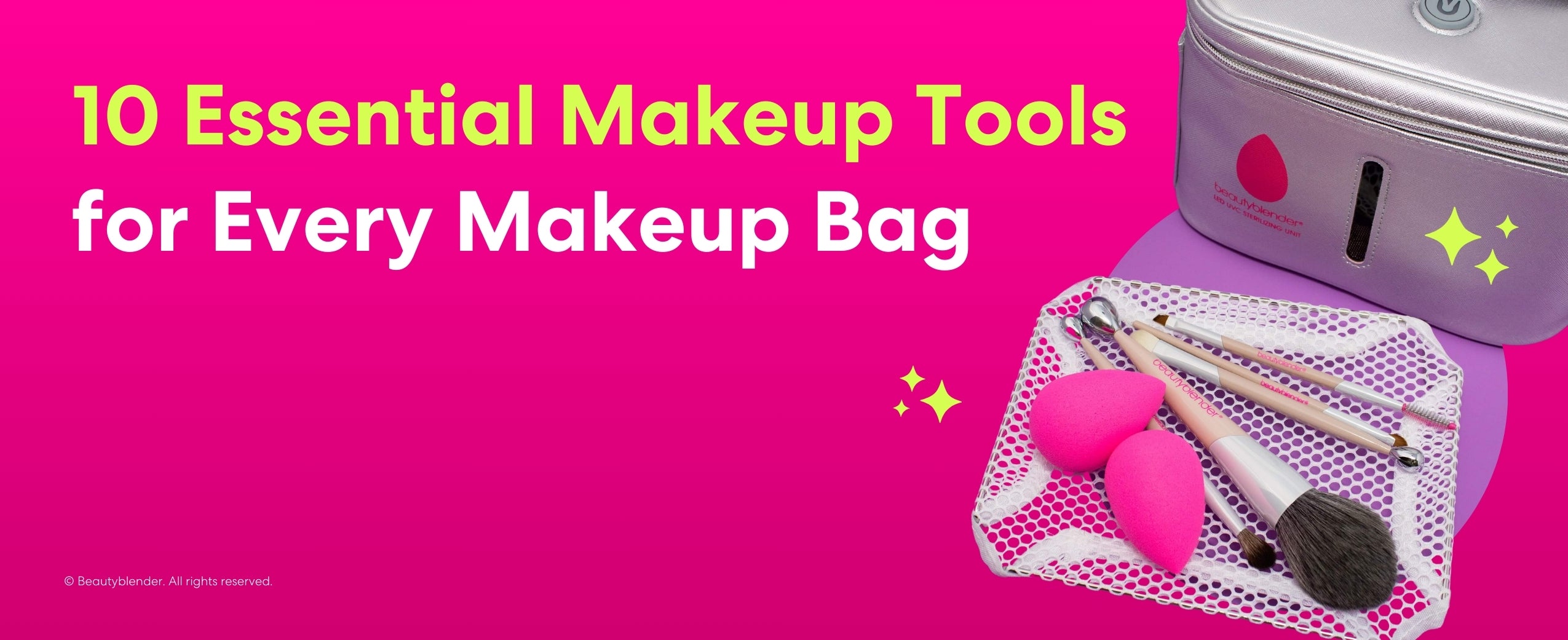 10 Essential  Makeup Tools for Every Makeup Bag