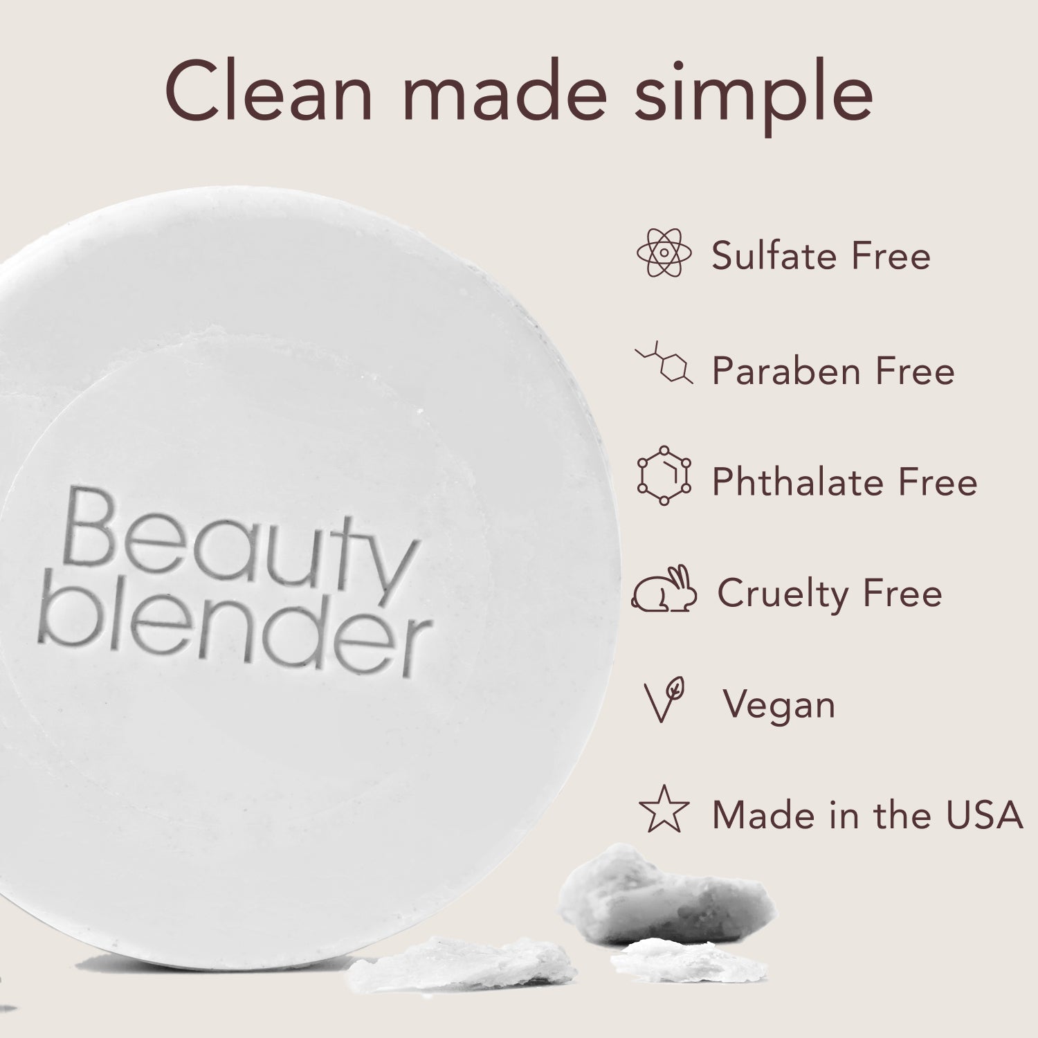 Clean made simple. Sulfate Free. Paraben Free. Phthalate Free. Cruelty Free. Vegan. Made in the USA.