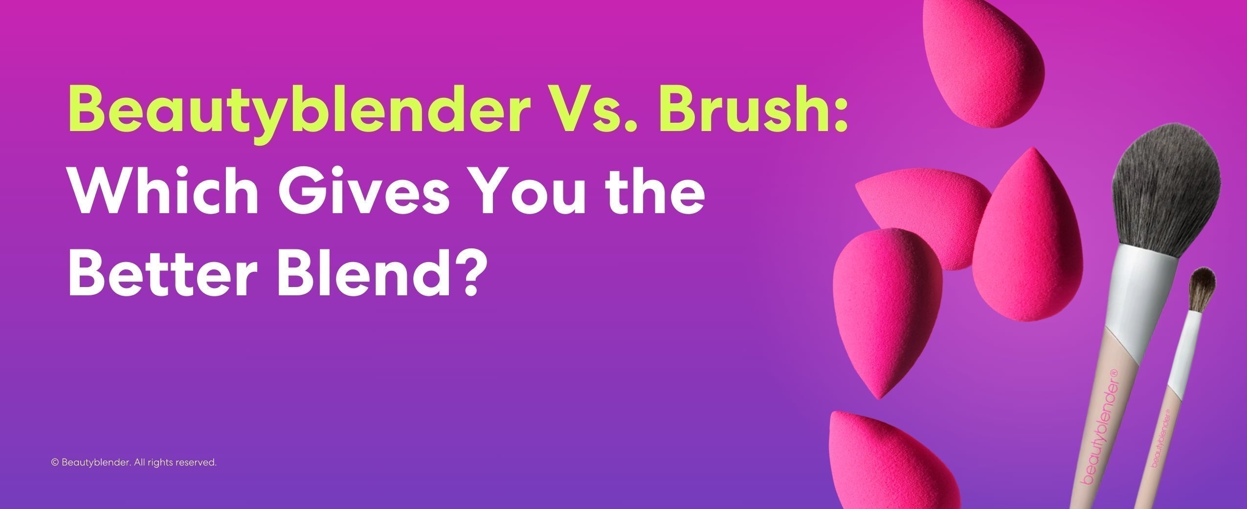 Beautyblender Vs. Brush: Which Gives You the Better Blend?