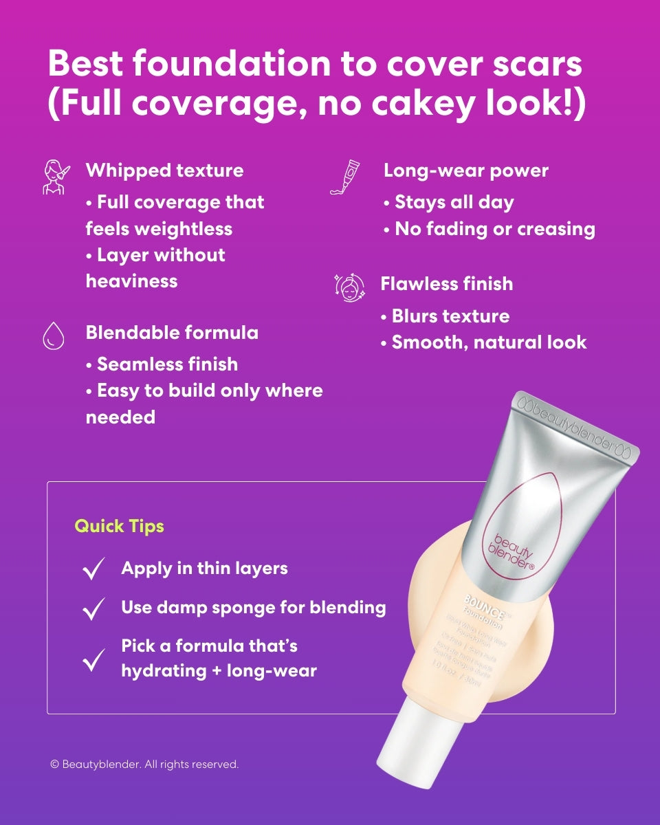 Best foundation to cover scars (Full coverage, no cakey look!)