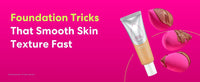 7 Foundation Tricks That Smooth Skin Texture Fast