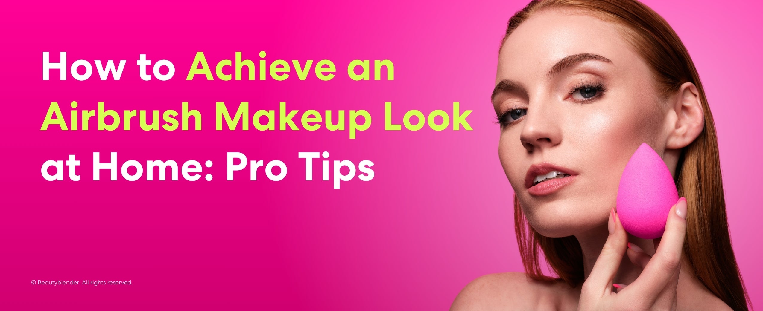 How to achieve an airbrush makeup look at home: Pro tips