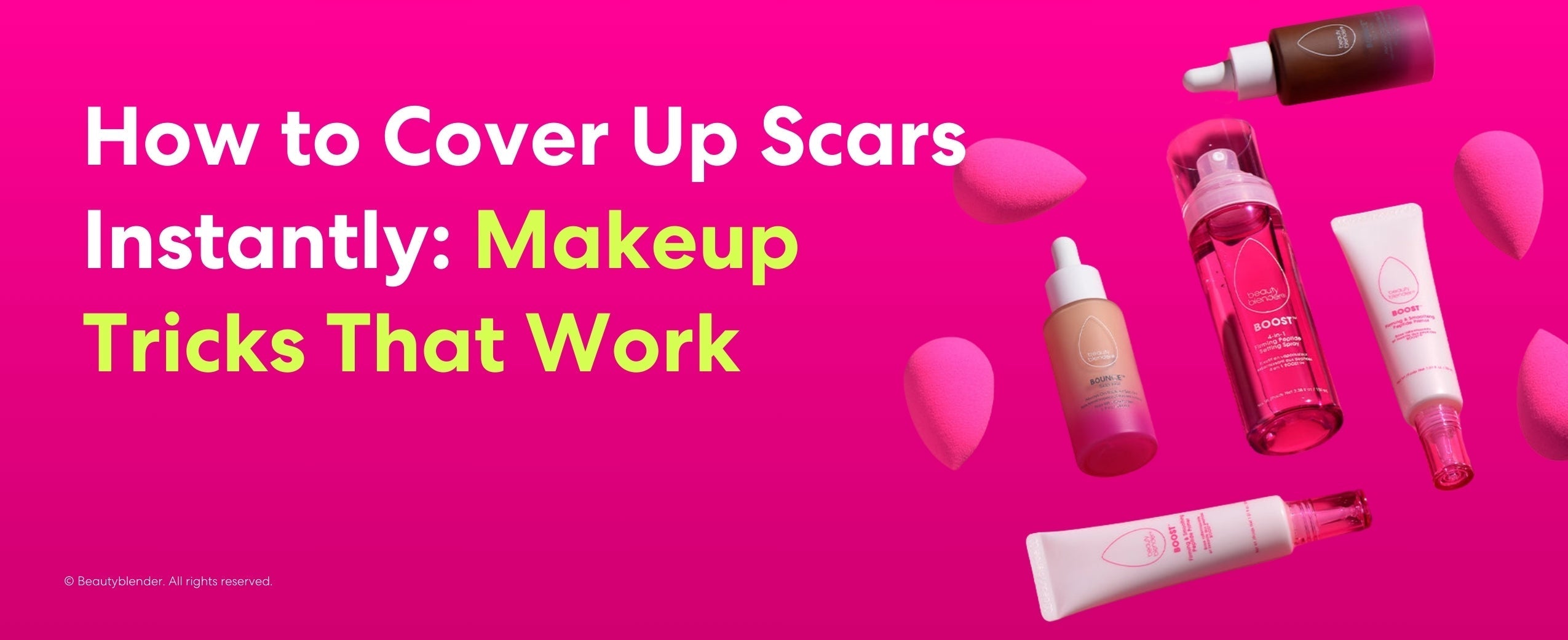 How to cover up scars instantly: Makeup tricks that work