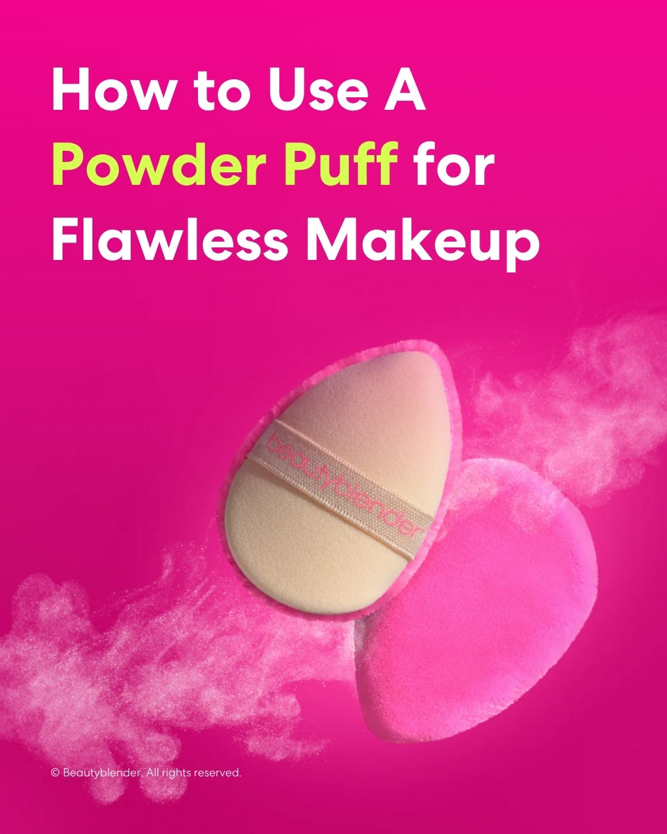 How to use a Powder Puff for flawless makeup