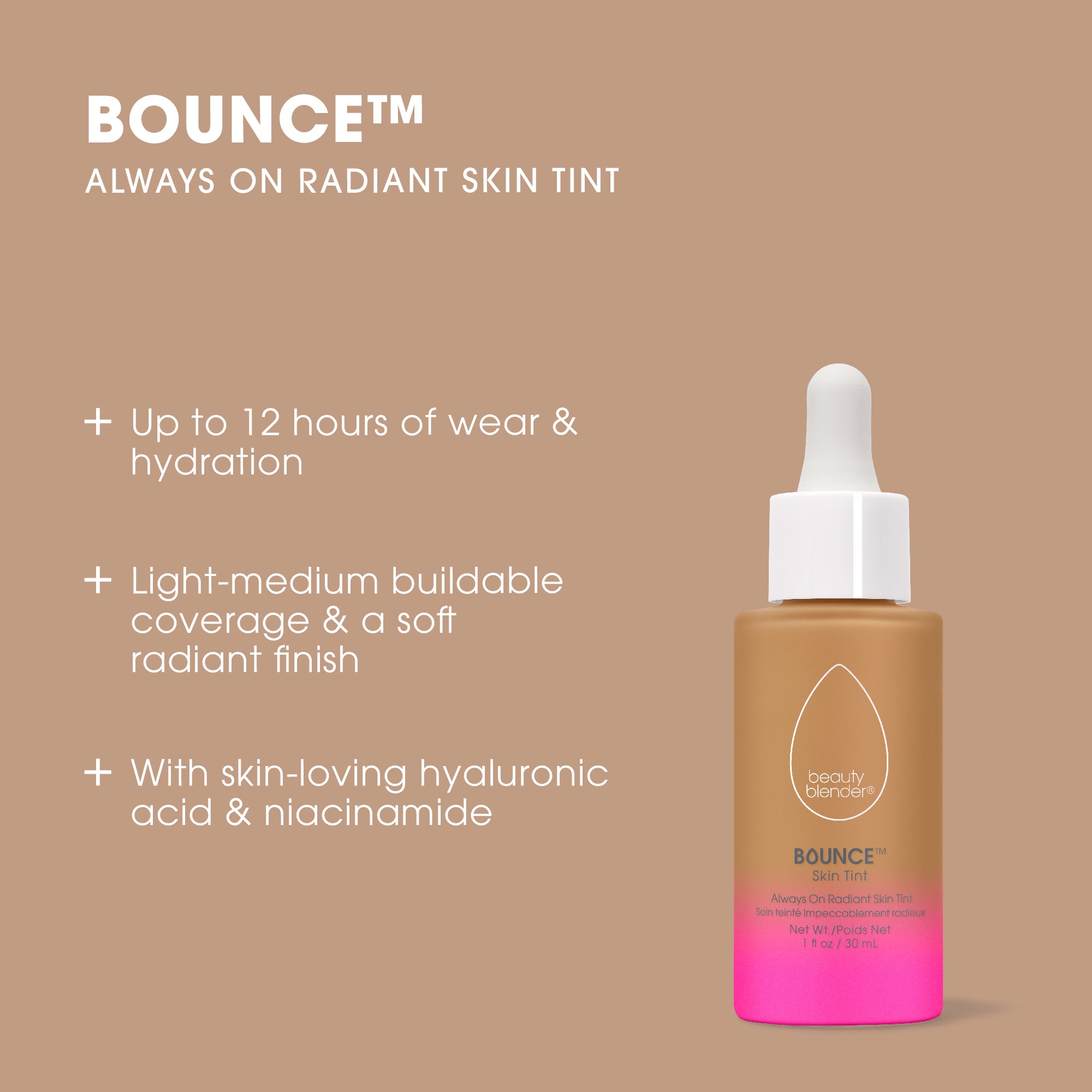 medium-1benefits-of-beautyblender-skin-tint-bounce™-always-on-radiant-skin-tint-up-to-12-hours-of-wear-hydration-light-medium-buildable-coverage-a-soft-radiant-finish-with-skin-loving-hyaluronic-acid-niacinamide